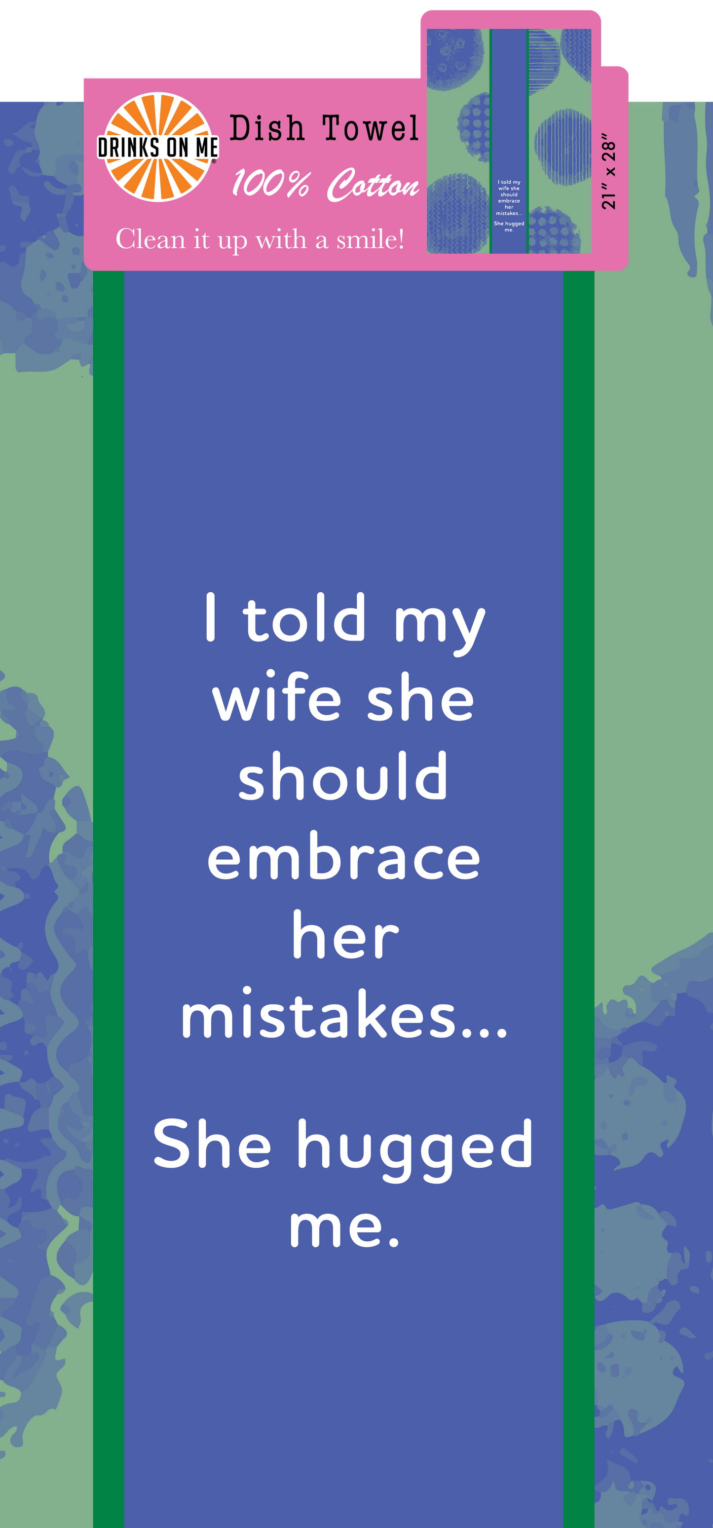 Hilarious Dish Towels: Drinks On Me - Several Styles