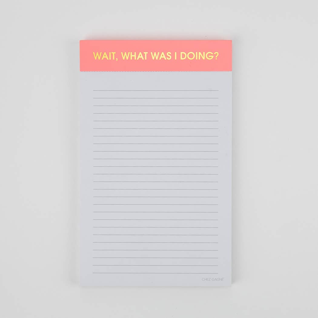 Wait, What Was I Doing? - Lined Notepad