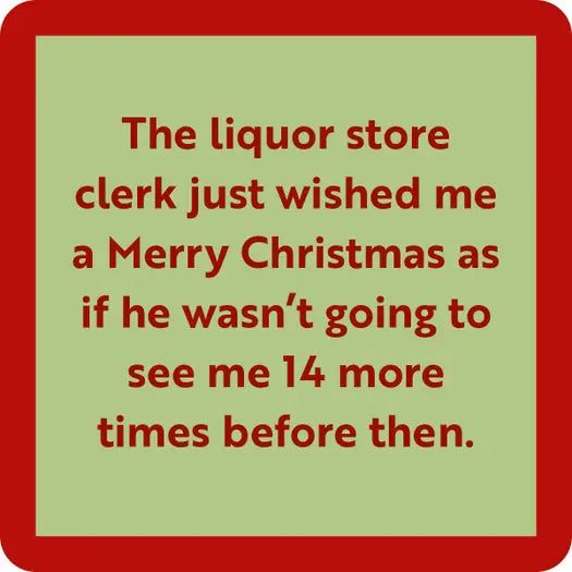 Drinks on Me - Holiday Collection