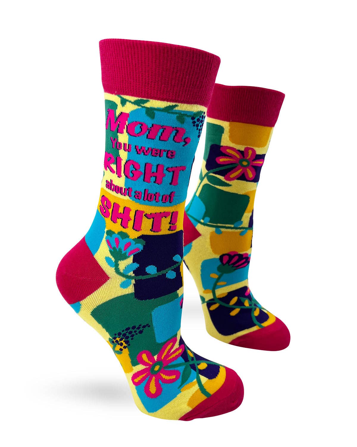 Mom, You Were Right About a Lot of Shit - Funny Ladies' Socks