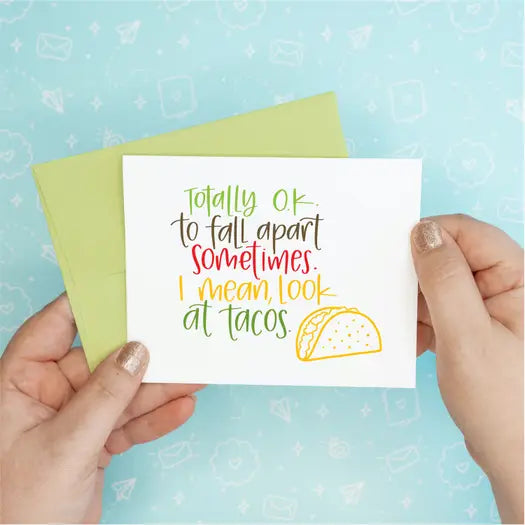 Tacos Fall Apart Greeting Card
