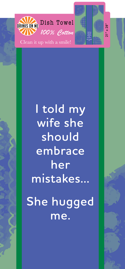 Hilarious Dish Towels: Drinks On Me - Several Styles