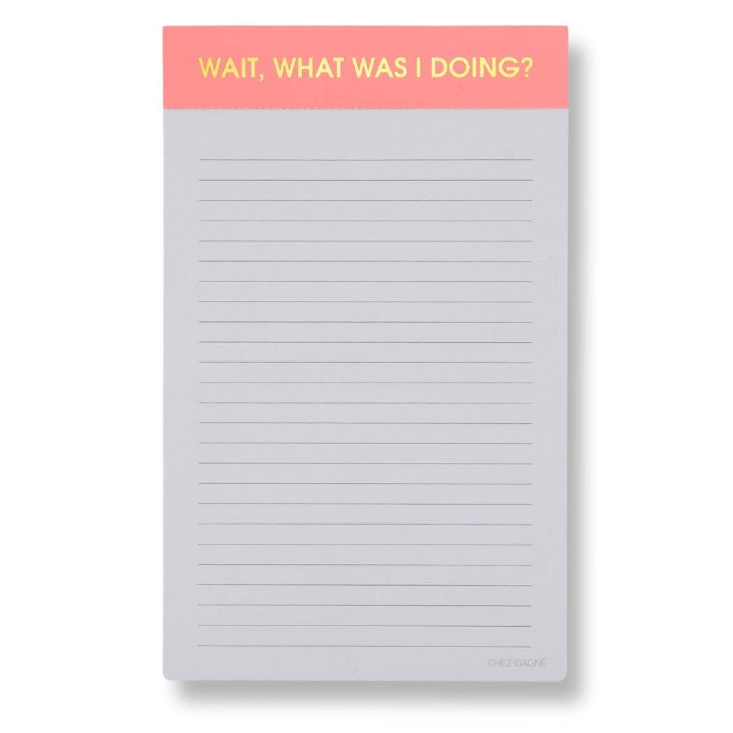 Wait, What Was I Doing? - Lined Notepad